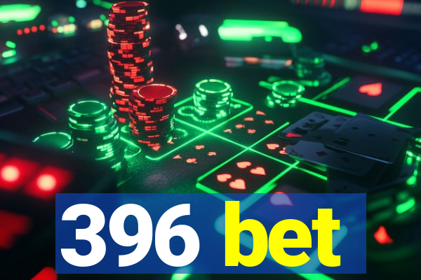 396 bet